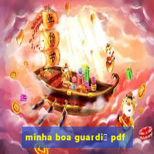 minha boa guardi鑼 pdf