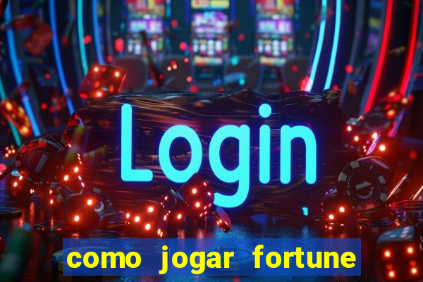 como jogar fortune tiger sem depositar