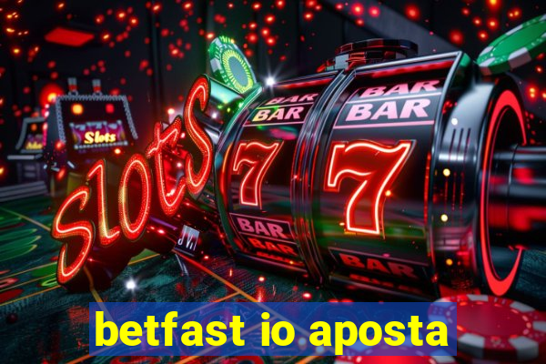 betfast io aposta