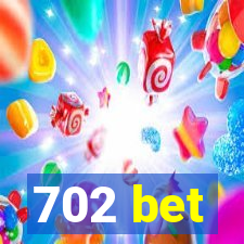 702 bet