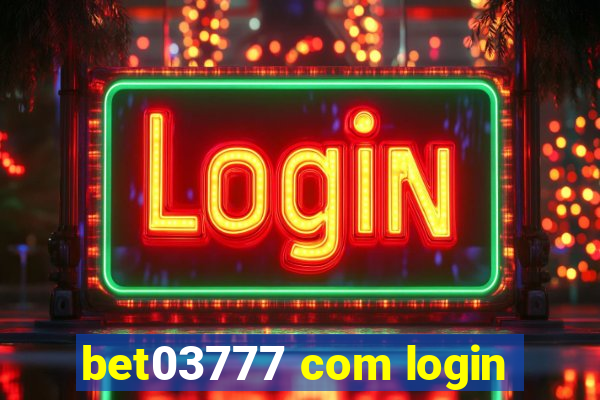 bet03777 com login