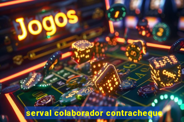 serval colaborador contracheque