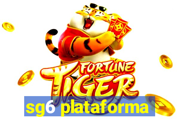 sg6 plataforma