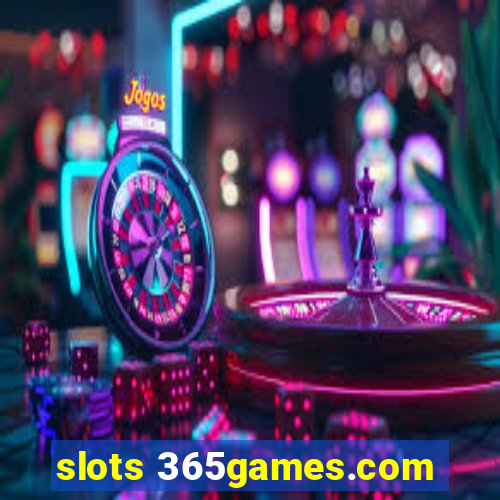 slots 365games.com