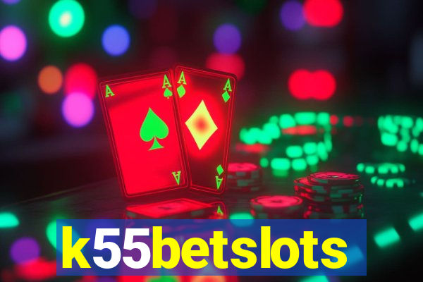 k55betslots