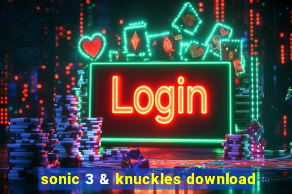 sonic 3 & knuckles download