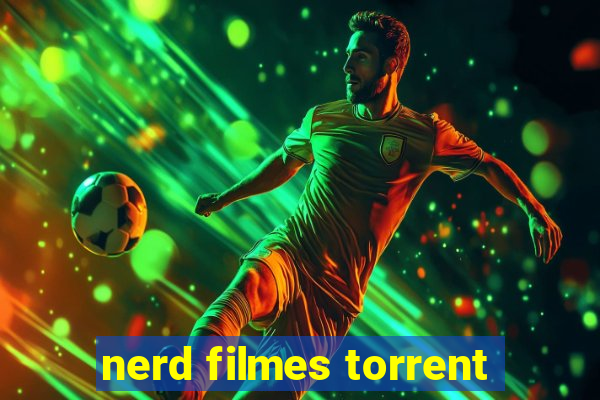 nerd filmes torrent