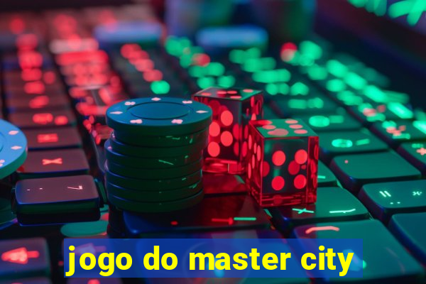 jogo do master city