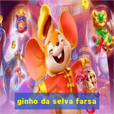 ginho da selva farsa