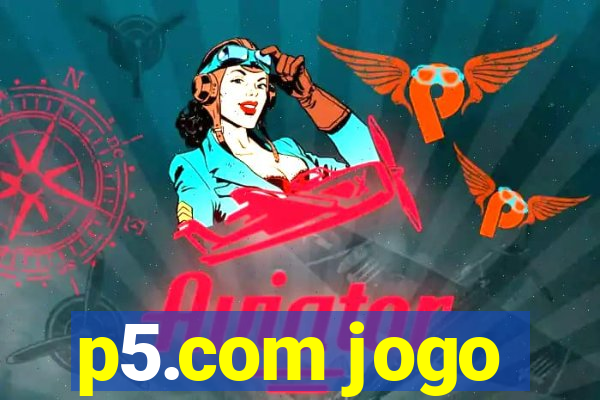 p5.com jogo