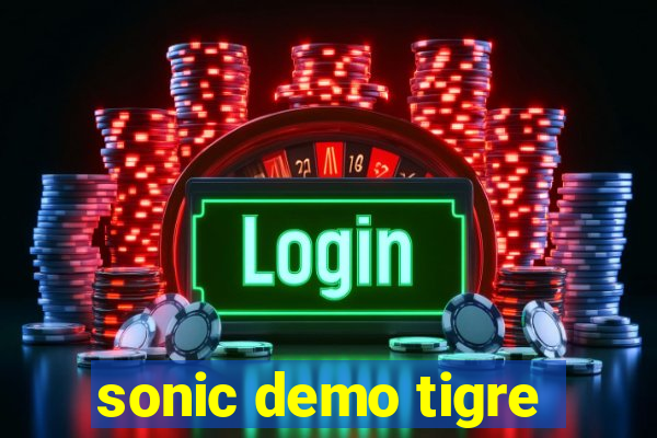 sonic demo tigre