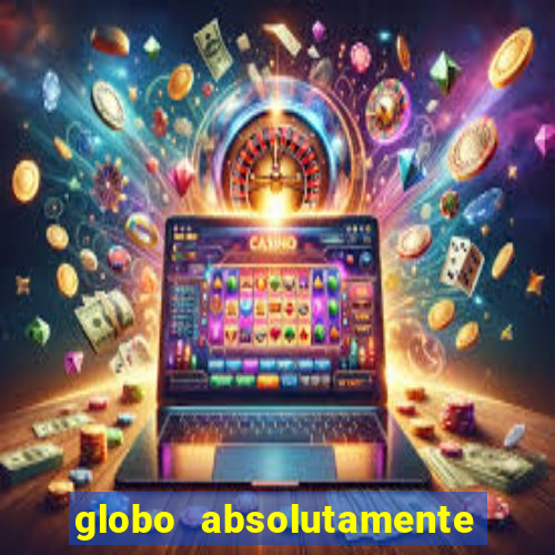 globo absolutamente sobretudo 2019