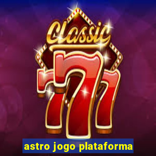 astro jogo plataforma