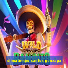 climatempo santos gonzaga