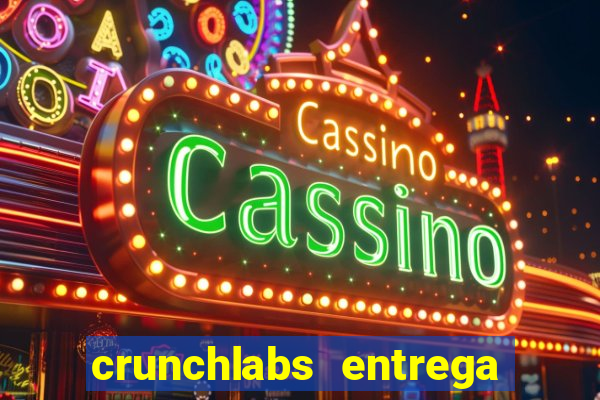 crunchlabs entrega no brasil