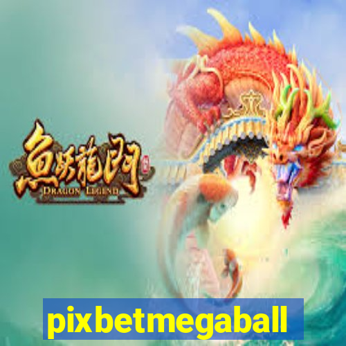 pixbetmegaball