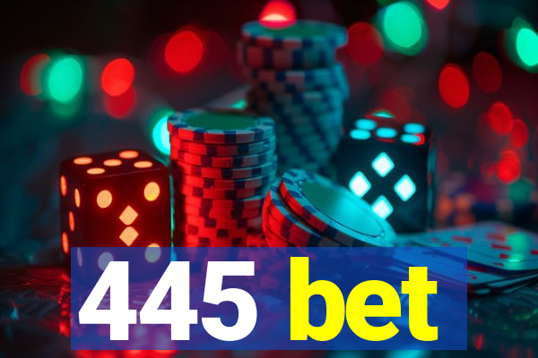 445 bet