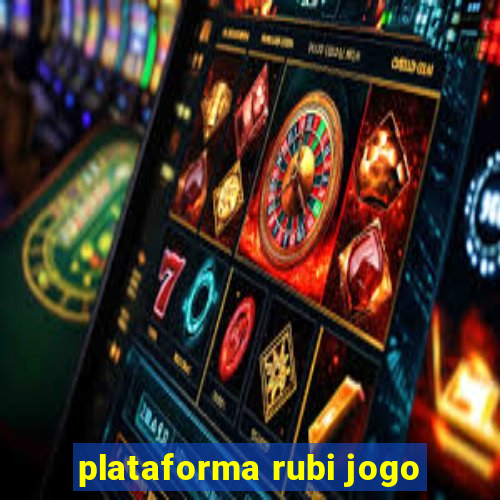 plataforma rubi jogo