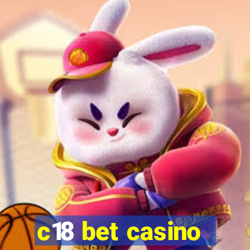 c18 bet casino