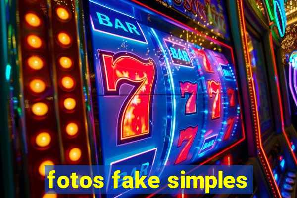 fotos fake simples