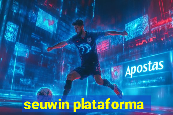 seuwin plataforma