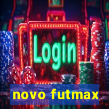 novo futmax