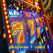 plataforma 7 rabbit paga mesmo