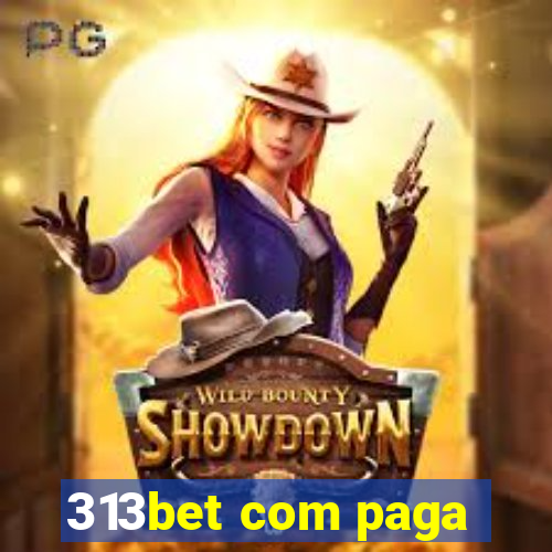 313bet com paga