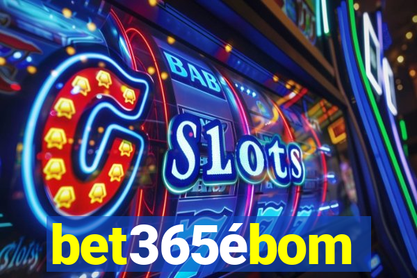 bet365ébom