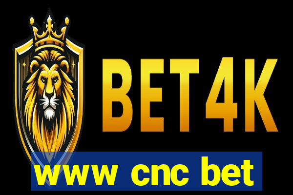 www cnc bet