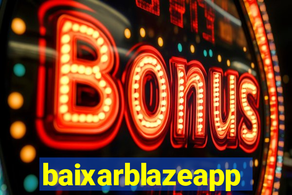 baixarblazeapp