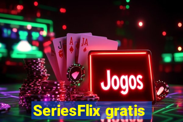 SeriesFlix gratis