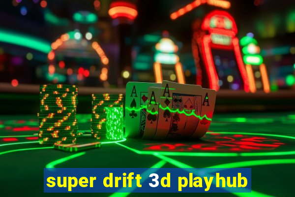 super drift 3d playhub