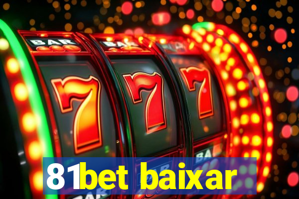 81bet baixar