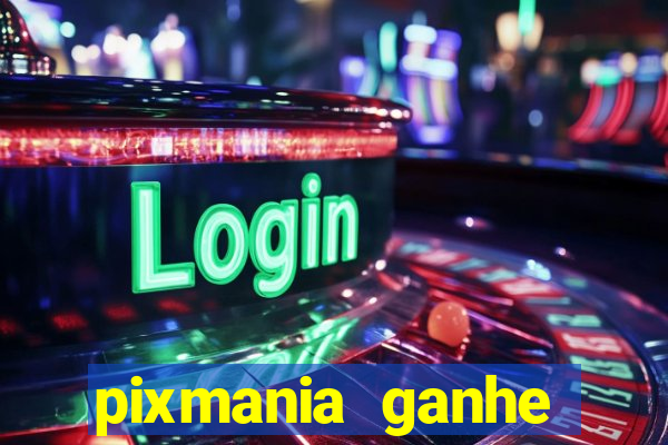 pixmania ganhe prêmios no pix