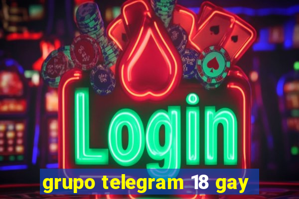 grupo telegram 18 gay