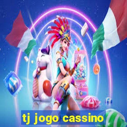 tj jogo cassino