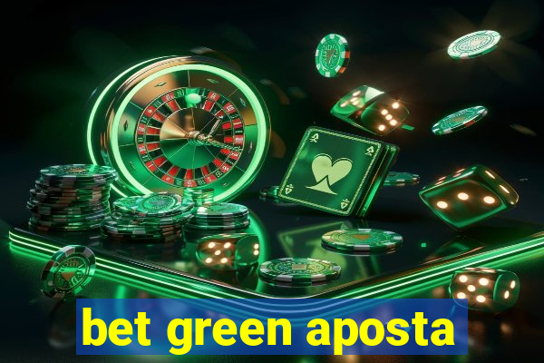 bet green aposta