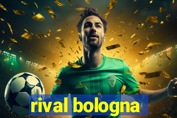 rival bologna