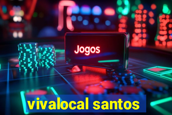 vivalocal santos