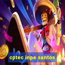 cptec inpe santos