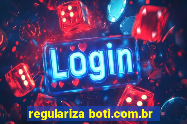 regulariza boti.com.br