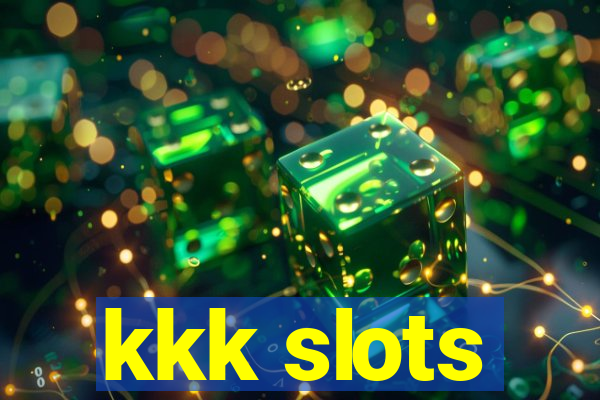 kkk slots