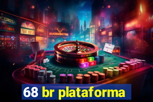 68 br plataforma