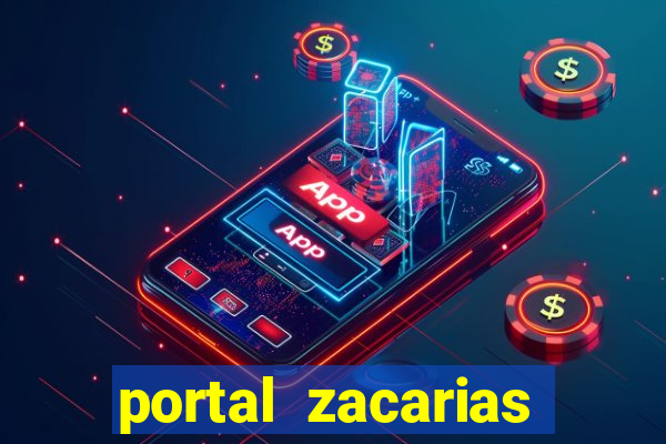 portal zacarias maior de 18