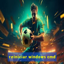 reiniciar windows cmd