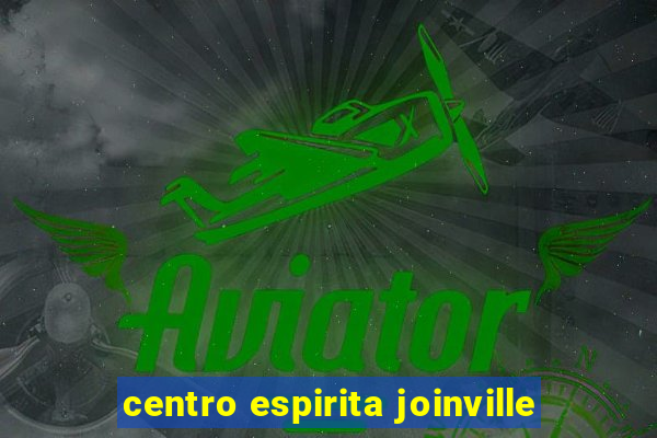 centro espirita joinville