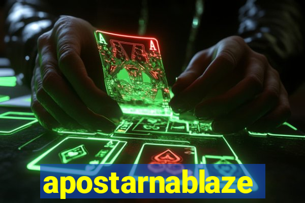 apostarnablaze