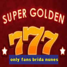 only fans brida nunes