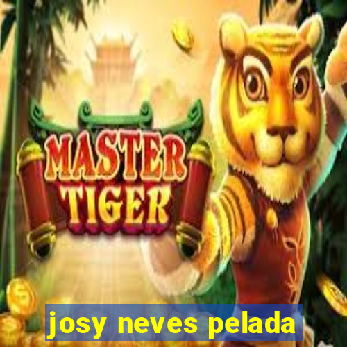 josy neves pelada